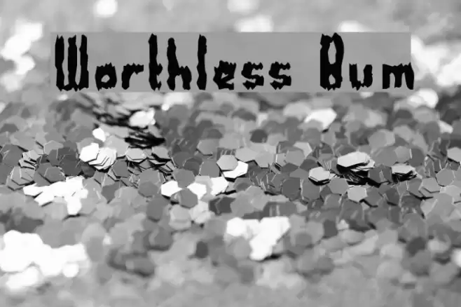 Worthless Bum Font examples