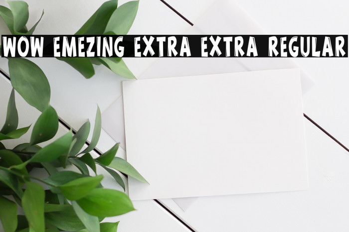 Wow emezing extra extra regular Font examples