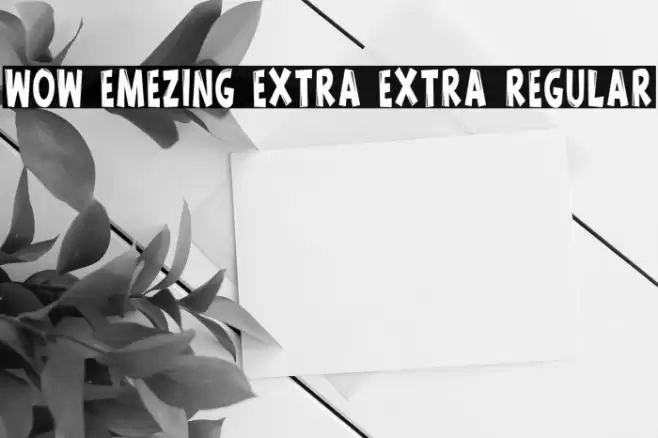 Wow emezing extra extra regular フォント examples