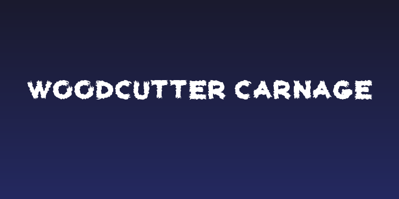 woodcutter carnage Social Header