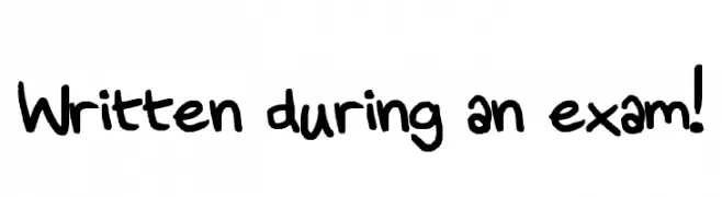 Written during an exam!  Frei Schriftart Herunterladen
