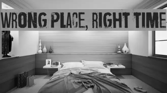 Wrong place, right time خط examples