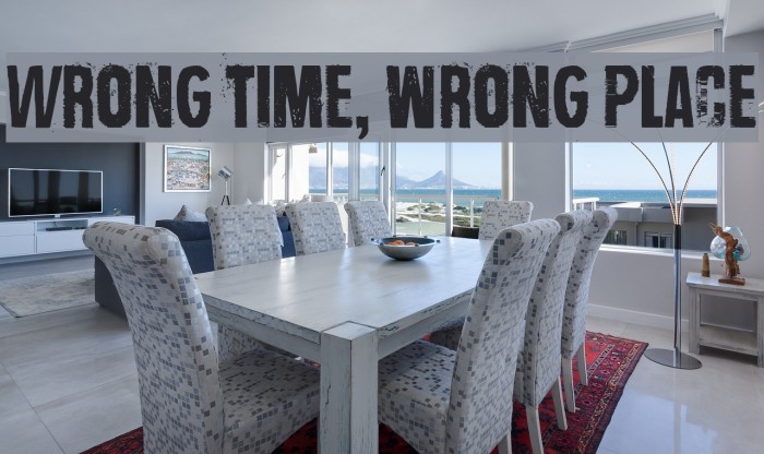 Wrong time, wrong place Font examples