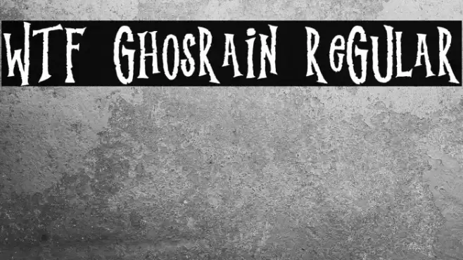 WTF Ghosrain Regular Font examples