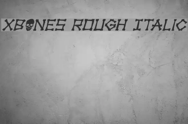 xBONES Rough Italic Font examples