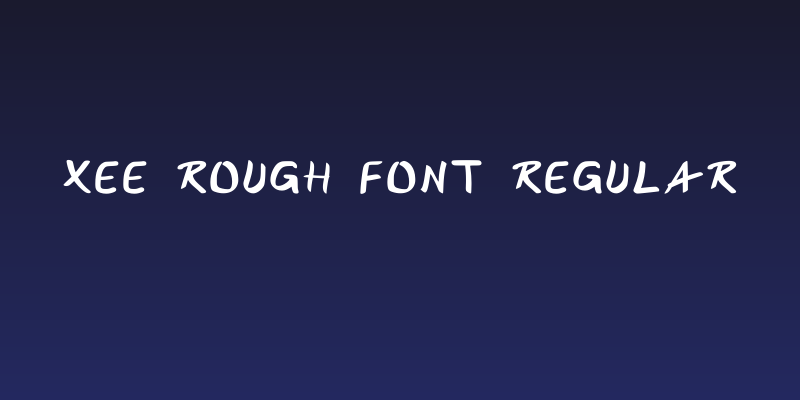 Xee Rough Font Regular Social Header