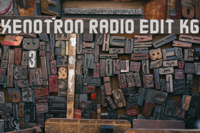 Xenotron Radio Edit KG Font examples