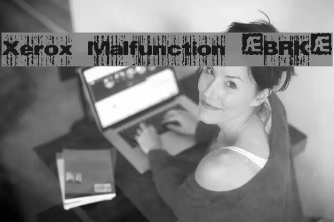 Xerox Malfunction [BRK] Font examples