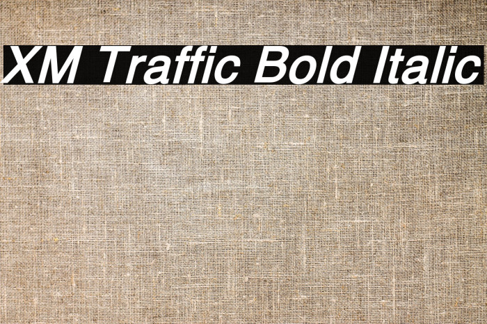 XM Traffic Bold Italic Example 2