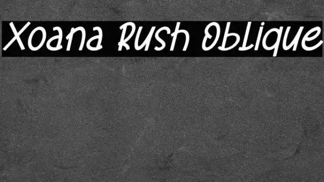 Xoana Rush Oblique Schriftart examples