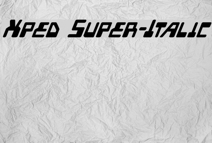 Xped Super-Italic Font examples