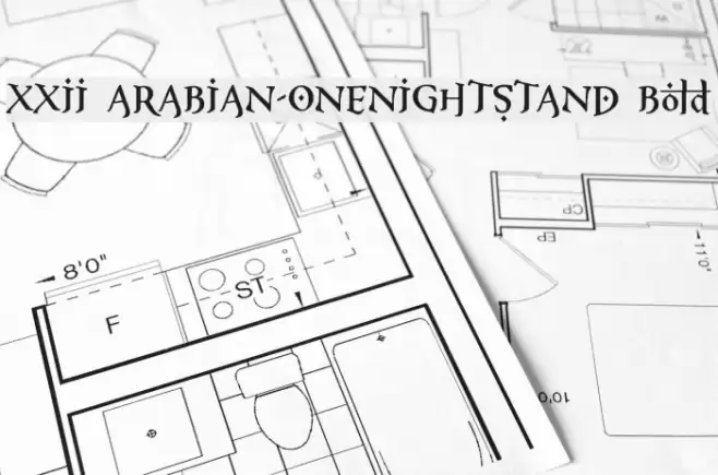 XXII ARABIAN-ONENIGHTSTAND Bold Font examples