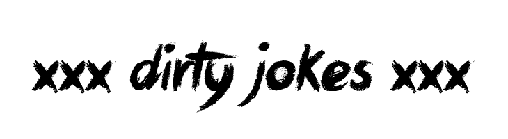 xxx Dirty Jokes xxx  免费字体下载