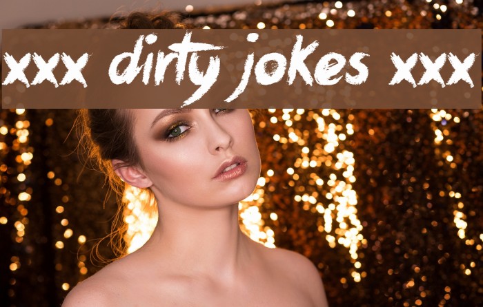 xxx Dirty Jokes xxx Font examples