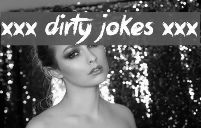 xxx Dirty Jokes xxx Font examples