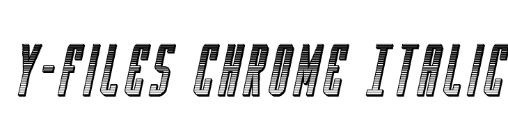 Y-Files Chrome Italic Шрифта