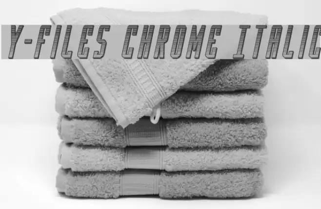 Y-Files Chrome Italic Шрифта examples