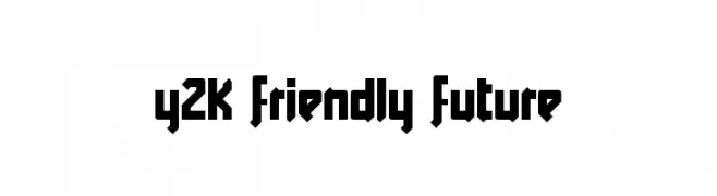 Y2K Friendly Future  フリーフォントのダウンロード
