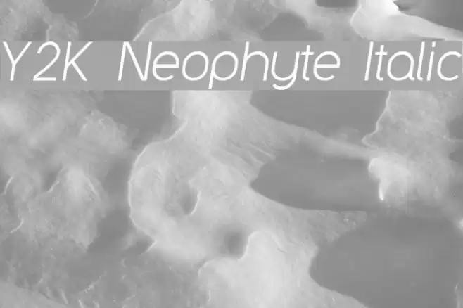 Y2K Neophyte Italic Шрифта examples