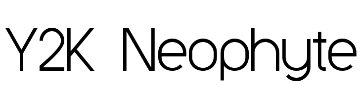 Y2K Neophyte Font