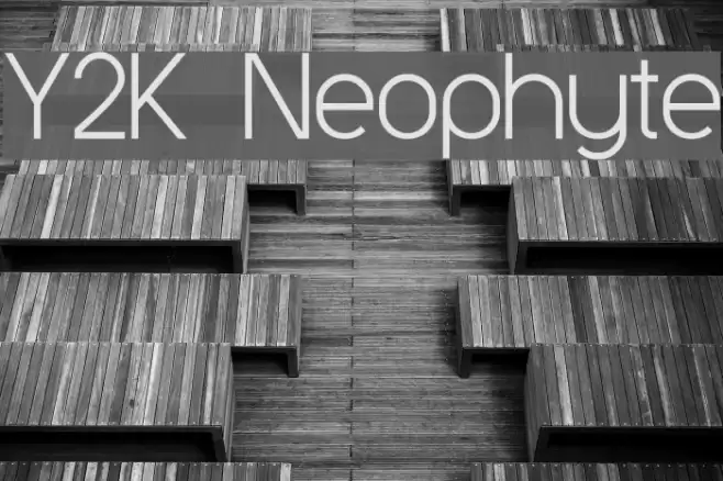 Y2K Neophyte Font examples