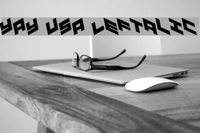 YAY USA Leftalic Font examples