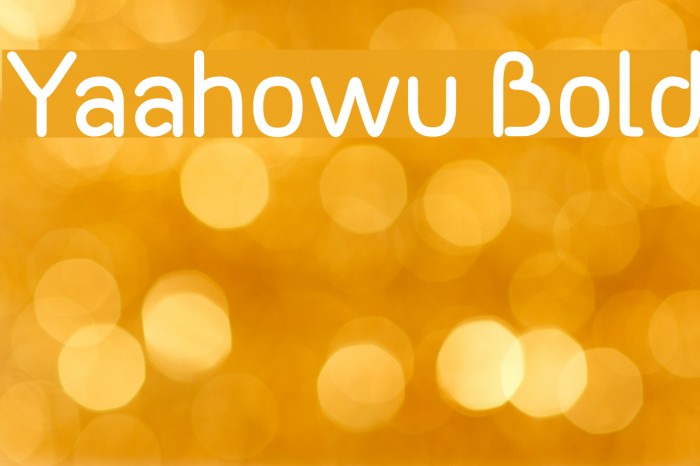 Yaahowu Bold Font examples