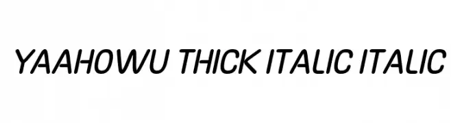 Yaahowu Thick Italic Italic  नि: शुल्क फ़ॉन्ट्स डाउनलोड