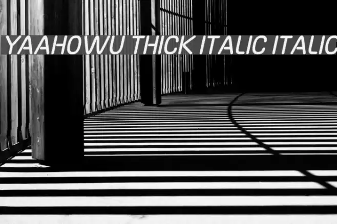 Yaahowu Thick Italic Italic フォント examples