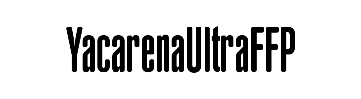 YacarenaUltraFFP Font