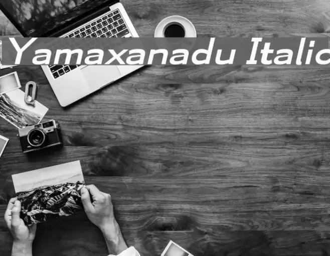 Yamaxanadu Italic Font examples