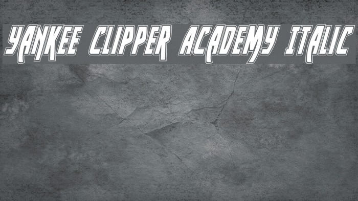 Yankee Clipper Academy Italic Font examples