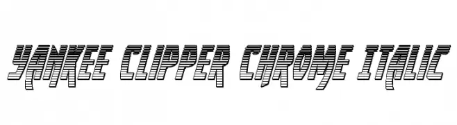 Yankee Clipper Chrome Italic  font caratteri gratis