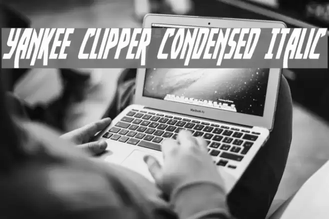 Yankee Clipper Condensed Italic Font examples