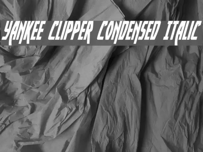 Yankee Clipper Condensed Italic Font examples