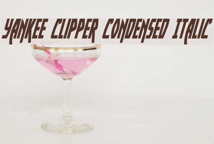 Yankee Clipper Condensed Italic Font examples
