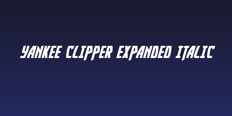 Yankee Clipper Expanded Italic Social Header