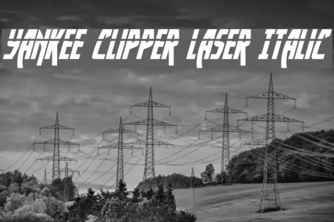Yankee Clipper Laser Italic Font examples