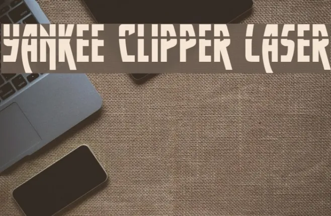 Yankee Clipper Laser Example 3