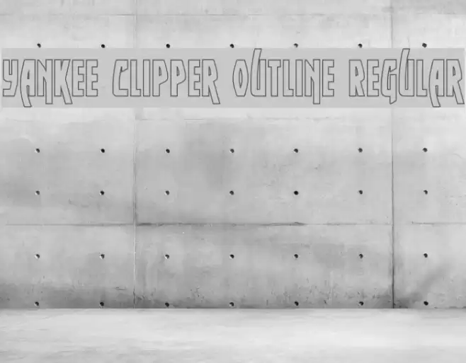 Yankee Clipper Outline Regular フォント examples