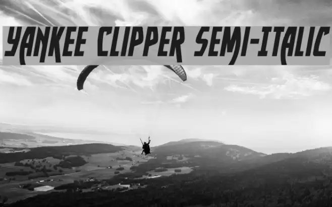 Yankee Clipper Semi-Italic Font examples