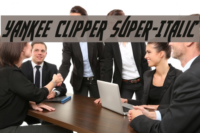 Yankee Clipper Super-Italic Example 1