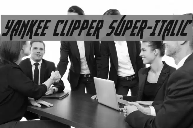 Yankee Clipper Super-Italic Font examples