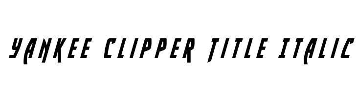 Yankee Clipper Title Italic  नि: शुल्क फ़ॉन्ट्स डाउनलोड