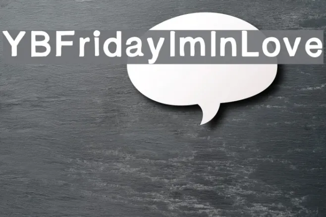 YBFridayImInLove Example 2