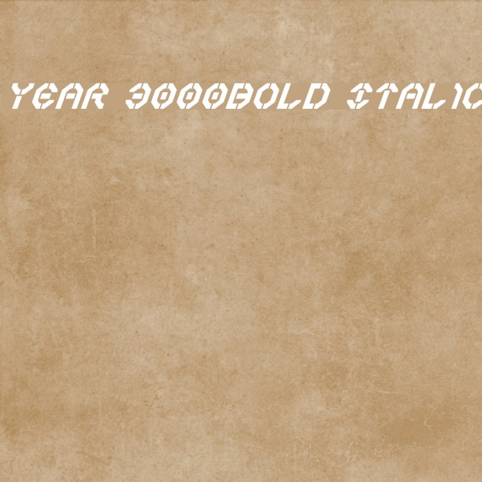 Year 3000Bold Italic Font examples