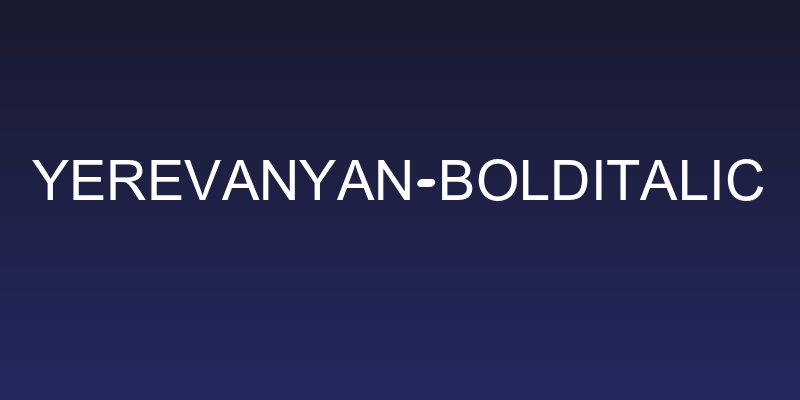 Yerevanyan-BoldItalic Social Header