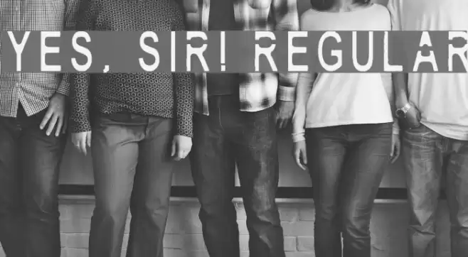 Yes, Sir! Regular Fonte examples