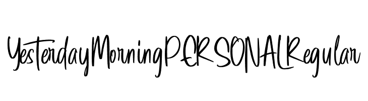 Yesterday Morning PERSONAL Regular  Free Fonts Download