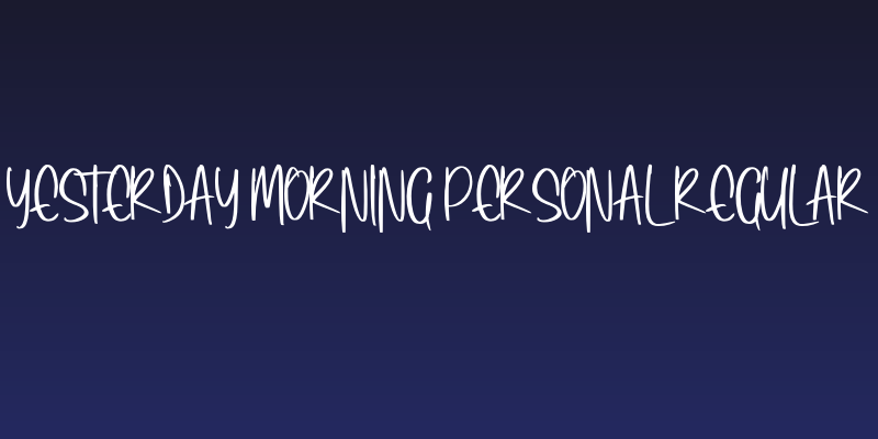 Yesterday Morning PERSONAL Regular Social Header